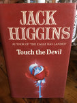 Touch the devil. Jack Higgins. 1982.