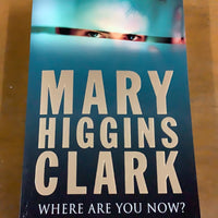 Where are you now? Mary Higgins Clark. 2008.