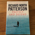 Protect and defend. Richard North Patterson. 2000.