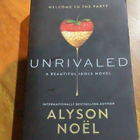 Unrivalled: a beautiful idols novel. Alyson Noel. 2016.