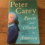 Parrot and Olivier in America. Peter Carey. 2010.