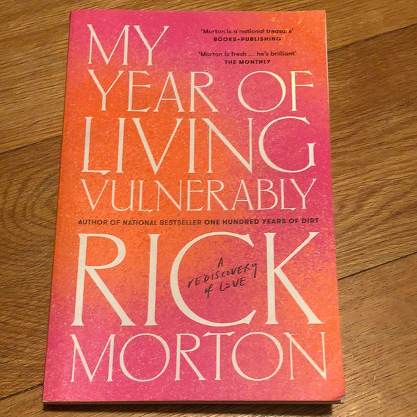 My year of living vulnerably. Rick Morton. 2021.