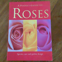 Pocket guide to roses: species, care and garden design. Sarah Linder. 2008.