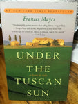Under the Tuscan sun. Frances Mayes. 1997.