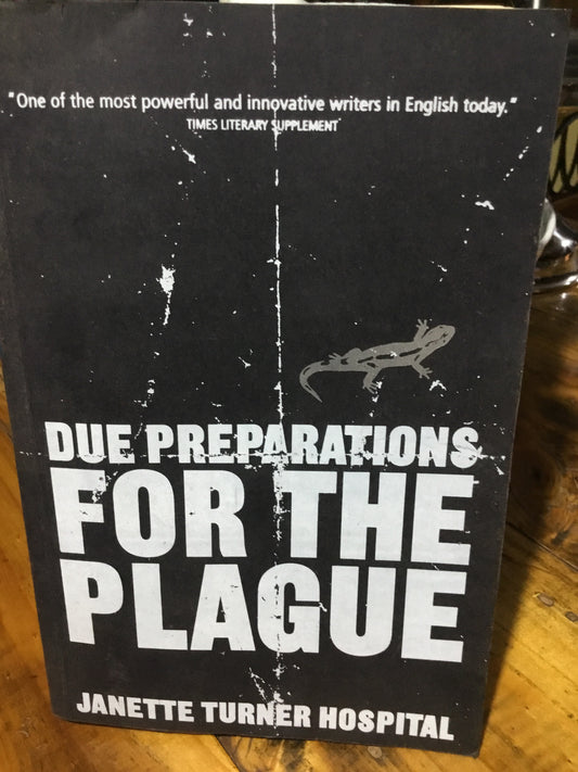 Due preparations for the plague (Hospital, Janet Turner)