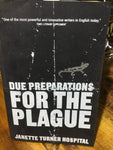 Due preparations for the plague (Hospital, Janet Turner)