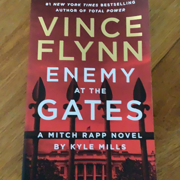 Vince Flynn: Enemy at the gates. Kyle Mills. 2021.