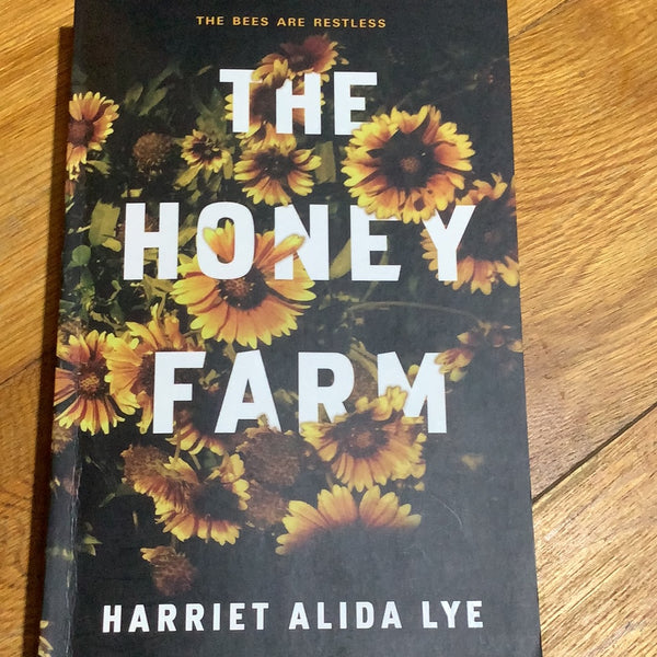 Honey farm. Harriet Alida Lye. 2018.