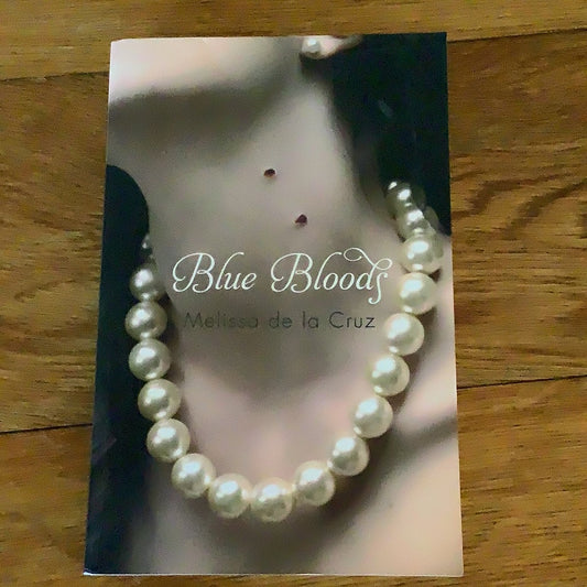 Blue bloods. Melissa De La Cruz. 2010.