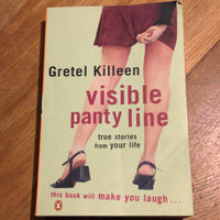 Visible panty line. Gretel Killeen. 1999.