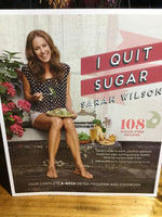 I quit sugar. Sarah Wilson. 2013.