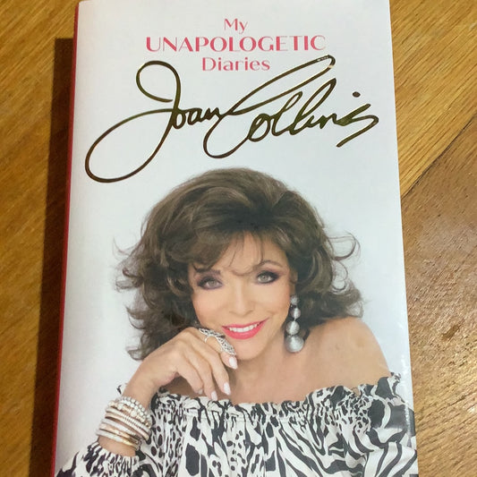 My unapologetic diaries. Joan Collins. 2021.