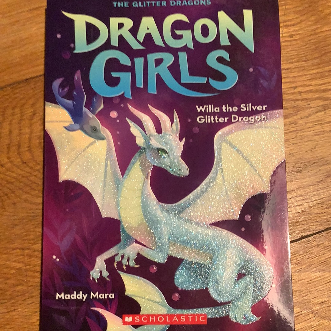 Dragon girls: Willa the silver glitter dragon. Maddy Mara. 2021.