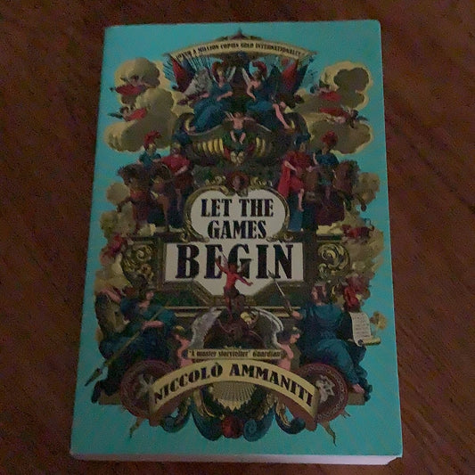 Let the games begin. Niccolo Ammaniti. 2013.