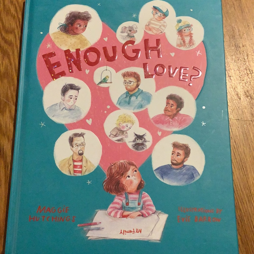 Enough love? Maggie Hutchings. 2021.