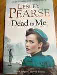 Dead to me. Lesley Pearse. 2016.