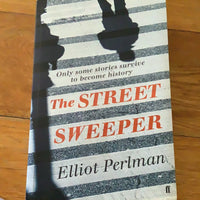 Street sweeper. Elliot Perlman. 2012.