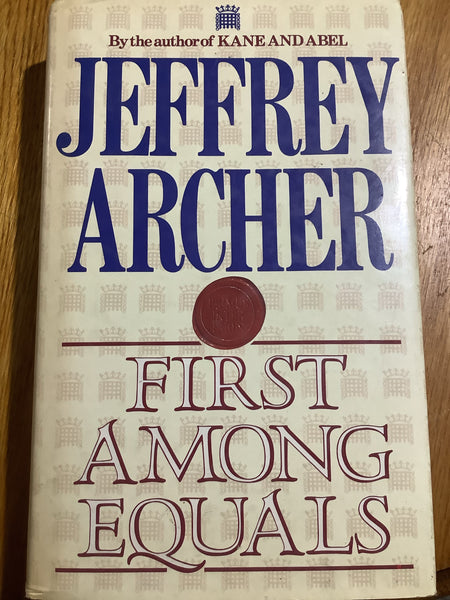 First among equals. Jeffrey Archer. 1984.