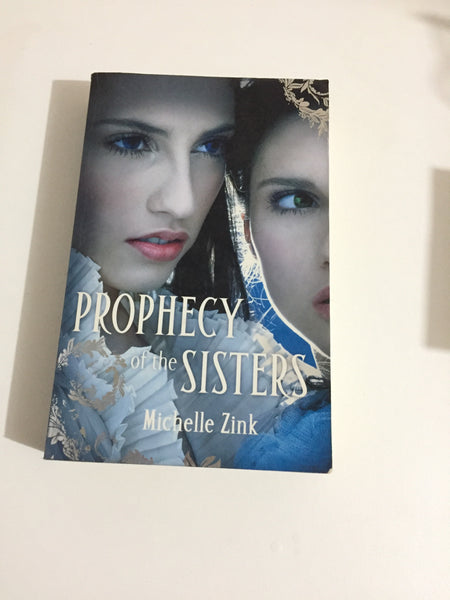 Prophecy of the Sisters (Zink, Michelle)(2008, paperback)