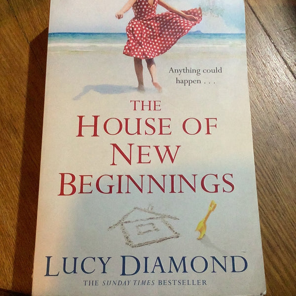 House of new beginnings. Lucy Diamond. 2017.