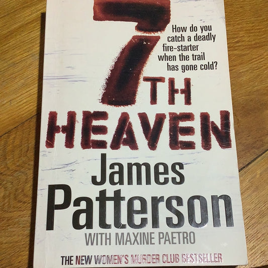 7th heaven. James Patterson. 2008.