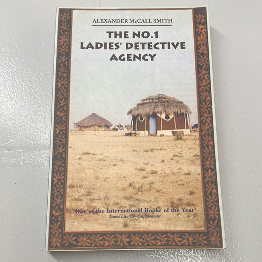 No.1 Ladies Detective Agency. Alexander McCall Smith. 2002.