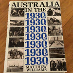 Australia in the 1930s. Matthew Williams. 1985.