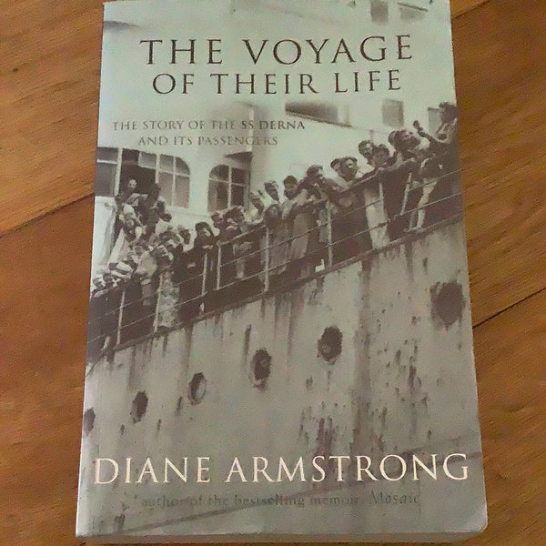 Voyage of their life: the story of the SS Derna and its passengers.Diane Armstrong. 2001.