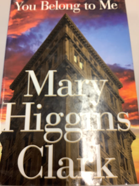 You belong to me (Clark, Mary Higgins)(1998, hardcover)