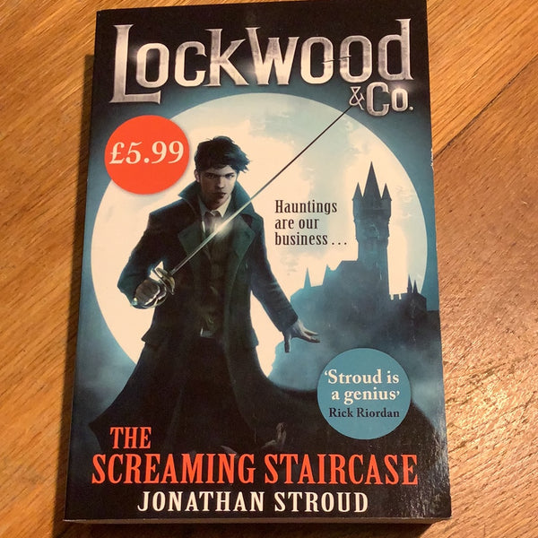 Lockwood & Co.: the screaming staircase. Jonathan Stroud. 2014.