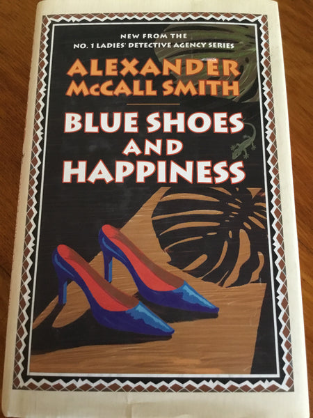 Blue shoes and happiness. Alexander McCall Smith. 2006.