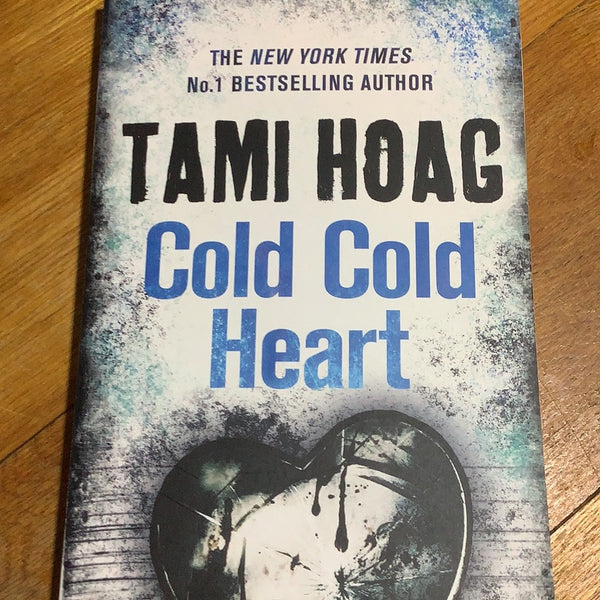 Cold, cold heart. Tami Hoag. 2014.