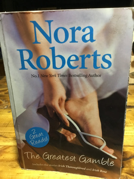Greatest gamble. Nora Roberts. 2010.