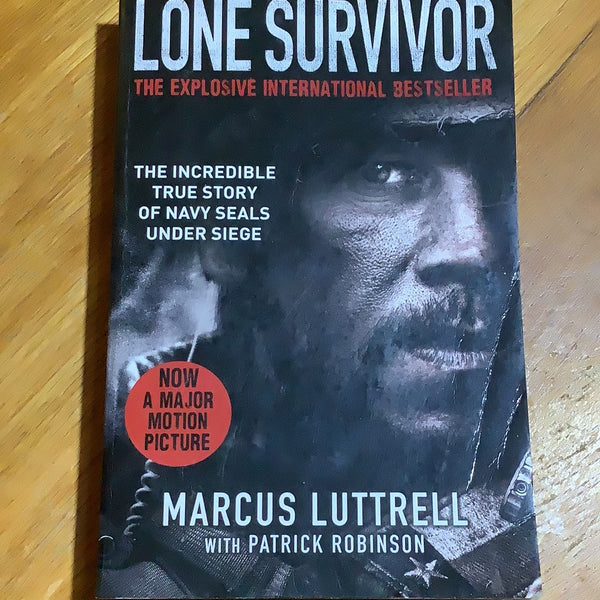 Lone survivor. Marcus Luttrell. 2014.