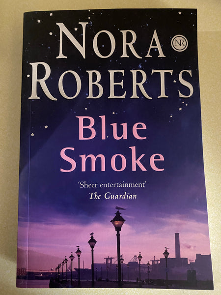 Blue smoke. Nora Roberts. 2005.