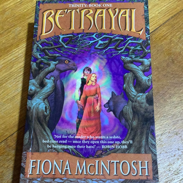 Betrayal. Fiona McIntosh. 2001.