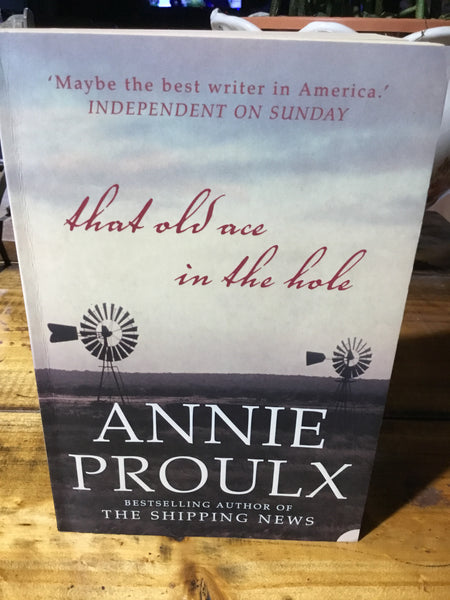 That old ace in the hole (Proulx, E. Annie)